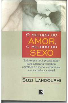 O Melhor Do Amor O Melhor Do Sexo