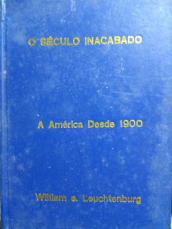 O Seculo Inacabado A America Desde 1900 Vol Ii