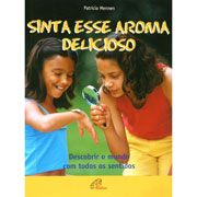 Sinta Esse Aroma Delicioso - Descobrir O Mundo Com Todos Os Sentidos