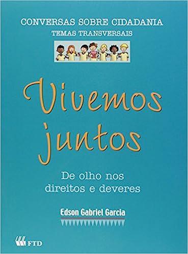 Vivemos Juntos De Olho Nos Direitos E Deveres - Temas Transversais