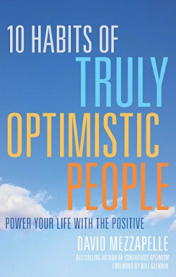 10 Habits Of Truly Optimistic People - Power Your Life With The Positive