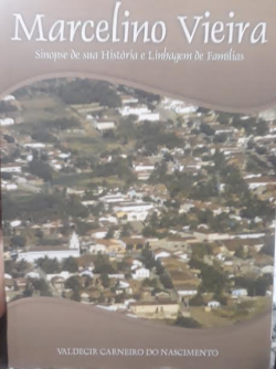 Marcelino Vieira - Sinopse De Sua Historia E Linhagem De Familias