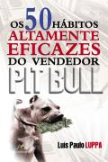 Os 50 Habitos Altamente Eficazes Do Vendedor Pit Bull