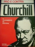Churchill - Pro E Contra - O Julgamento Da Historia