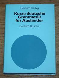 kurze deutsche grammatik fur auslander