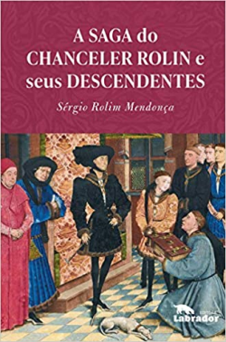 A Saga Do Chanceler Rolin E Seus Descendentes