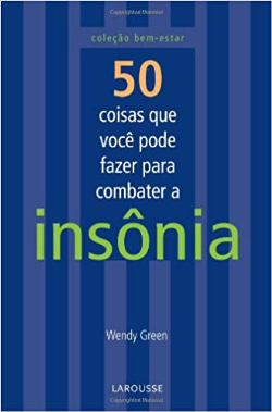 50 Coisas Que Voce Pode Fazer Para Combater A Insonia