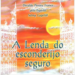 A Lenda Do Esconderijo Seguro Pelo Espirito Selma Lagerlof