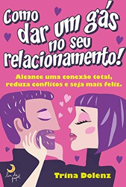 Como Dar Um Gas No Seu Relacionamento Como Dar Um Gas No Seu Relacionamento