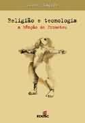 Religiao E Tecnologia - A Bencao De Prometeu