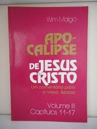 Apocalipse De Jesus Cristo - Vol. Ii Capitulos 6-11 - Um Comentario Para Nossa Epoca
