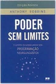 Poder Sem Limites - O Caminho Do Sucesso Pessoal Pela Programacao Neurolinguistica
