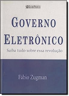 Governo Eletrônico Saiba Tudo Sobre Essa Revolução