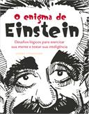 O Enigma De Einstein Desafios Logicos Para Exercitar Sua Mente E Testar Sua Inteligencia