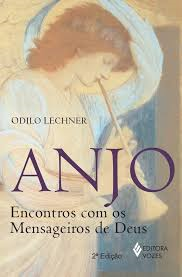 Anjo - Encontros Com Os Mensageiros De Deus