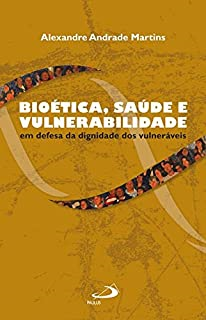 Bioetica Saude E Vulnerabilidade