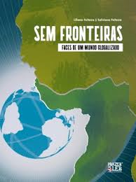 Sem Fronteiras - Faces De Um Mundo Globalizado
