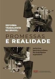 Reforma Trabalhista No Brasil - Promessas E Realidade