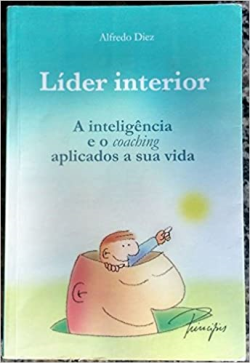 Lider Interior - A Inteligencia E O Coaching Aplicados A Sua Vida