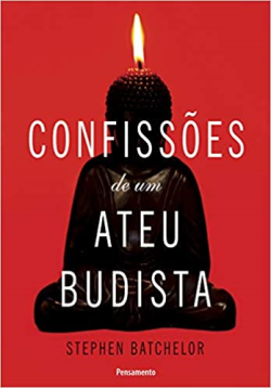 Confissoes De Um Ateu Budista