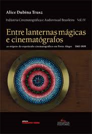 Entre Lanternas Magicas E Cinematografos