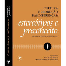 Cultura E Producao Das Diferencas - Esteriotipos E Preconceito
