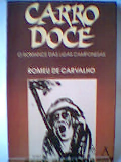 Carro Doce - O Romance Das Ligas Camponesas