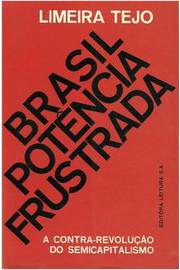 Brasil Potencia Frustada - A Contra Revolucao Do Semicapitalismo