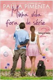 Minha Vida Fora De Serie - 2° Temporada
