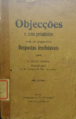 Objeccoes E Erros Protestantes Com As Respectivas Respostas Irrefutaveis