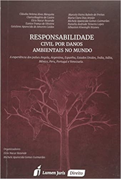 Responsabilidade Civil Por Danos Ambientais No Mundo - A Expereciencia Dos Paises Angola Argentina Espanha Estados Unidos India Italia Mexico Peru Portugal E Venezuela