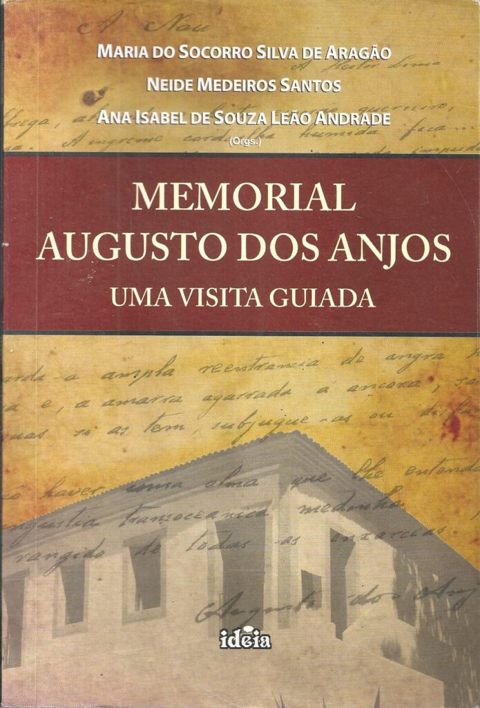 Memorial Augusto Dos Anjos - Uma Visita Guiada