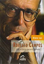 Roberto Campos - Um Retrato Pouco Falado