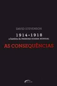 1914-1918 A Historia Da Primeira Guerra Mundial V.03 - As Consequencias