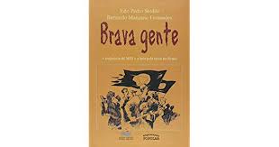 Brava Gente - A Tragetoria Do Mst E A Luta Pela Terra No Brasil
