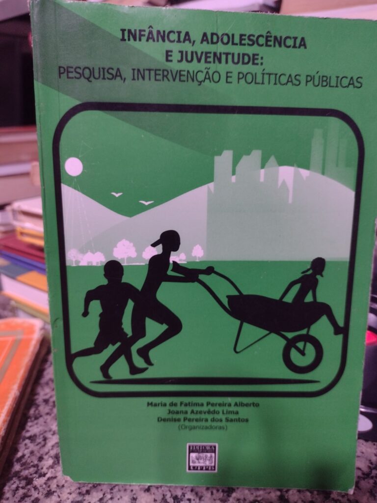 Infancia Adolescencia E Juventude - Pesquisa Intervencao E Politicas Publicas