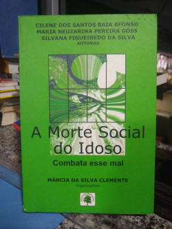 A Morte Social Do Idoso