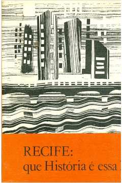Recife - Que Historia E Essa? V. 1