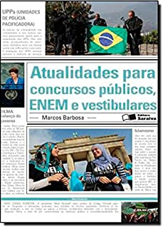 Atualidades Para Concursos Publicos, Enem E Vestibulares