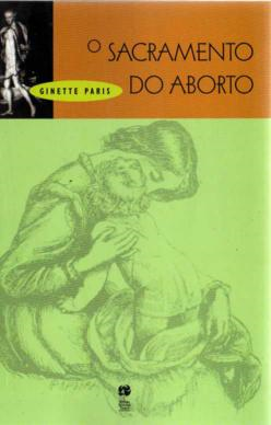 O Sacramento Do Aborto