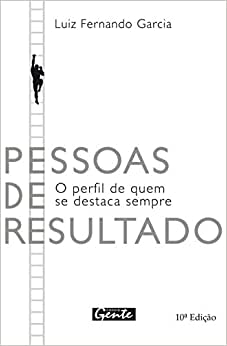 Pessoas De Resultado - O Perfil De Quem Se Destaca