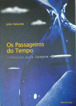 Os Passageiros Do Tempo - Efemeros Para Sempre