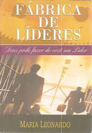 Fabrica De Lideres - Deus Pode Fazer De Voce Um Lider