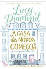 A Casa Dos Novos Comecos - Um Verao Que Mudaria Tudo