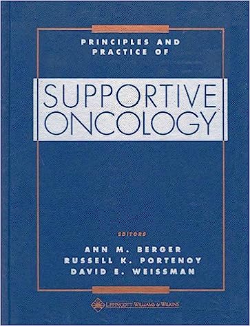 Principles and Practice of Supportive Oncology