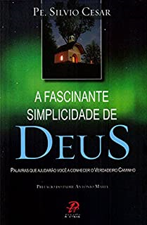 A Fascinante Simplicidade De Deus