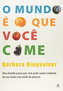O Mundo E O Que Voce Come