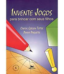 Invente Jogos Para Brincar Com Seus Filhos