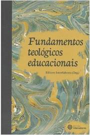 Fundamentos Teologicos Educacionais