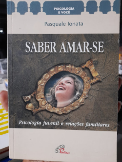 Saber Amar-se - Psicologia Juvenil E Relacoes Familiares